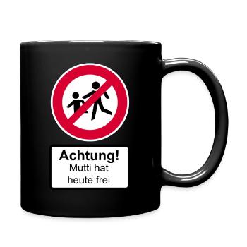 Mutti hat heut frei - Tasse einfarbig - Schwarz - Rechts