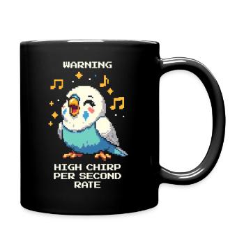 Warnung: Hohe Zwitscherfrequenz | Wellensittich - Tasse einfarbig - Schwarz - Rechts
