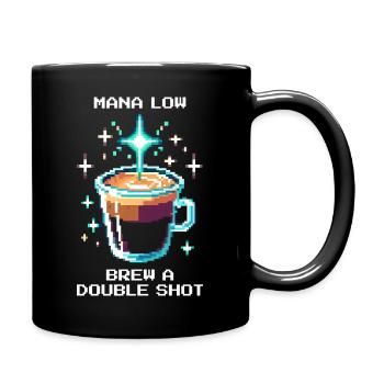 Mana low? Doppelten Shot brühen | Espresso - Tasse einfarbig - Schwarz - Rechts
