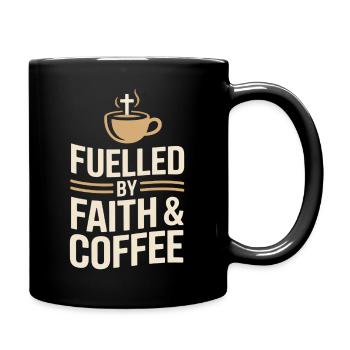 Fuelled By Faith And Coffee Christlicher Spruch - Tasse einfarbig - Schwarz - Rechts