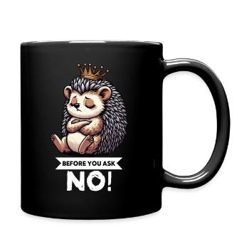 Before You Ask Igel Igelliebhaber Igelfan Stachel - Tasse einfarbig - Schwarz - Rechts
