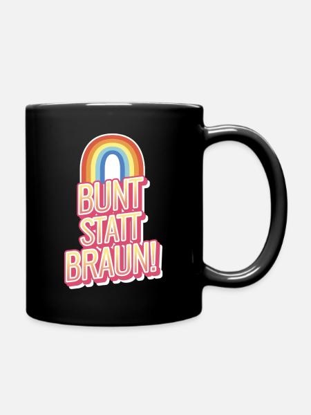 Bunt_statt_Braun - Tasse einfarbig - Schwarz