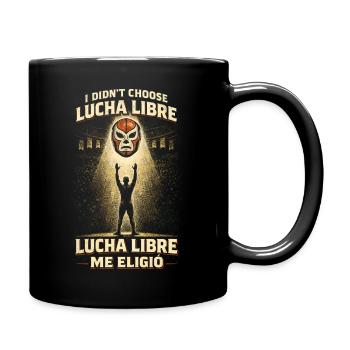 Lucha Libre Me Eligio Luchador - Tasse einfarbig - Schwarz - Rechts