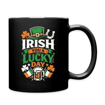 Irlandais Tu as une journée de chance | Le jeu de mots sur saint Patrick - Mug uni - noir - Droite