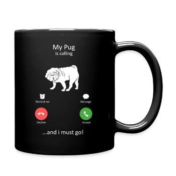 My Pug Is Calling Funny Dog Phone Screen - Full Colour Mug - black - Right