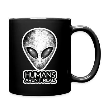 Alien Kopf Humans Aren't Real Verschwörungstheorie - Tasse einfarbig - Schwarz - Rechts