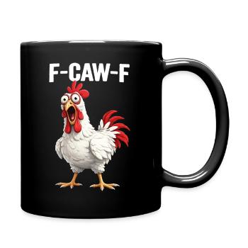 F-Caw-F Chicken Adult Humor Funny Rooster Fcawf - Tasse einfarbig - Schwarz - Rechts