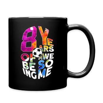 8 YEARS OF BEING AWESOME FUßBALL 8. GEBURTSTAG - Tasse einfarbig - Schwarz - Rechts