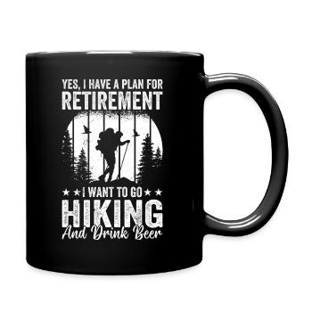 Hiking Retirement Plan Hiking and drink beer - Fun - Tasse einfarbig - Schwarz - Rechts