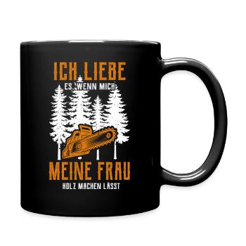 Holz machen - Tasse einfarbig - Schwarz - Rechts
