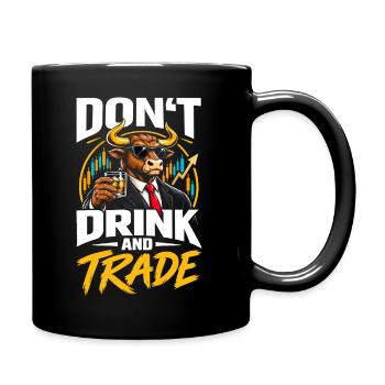 Don't drink and trade - Tasse einfarbig - Schwarz - Rechts