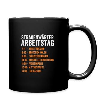 Straßenwärter Arbeitstag Straßenbau Bauarbeiter - Tasse einfarbig - Schwarz - Rechts