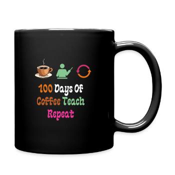 100 Days Of Coffee Teach Repeat - Full Colour Mug - black - Right