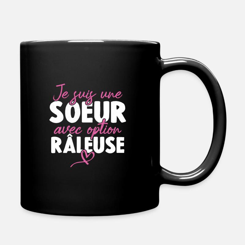 Je suis une soeur avec option Râleuse - Mug uni - noir