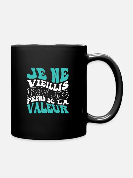 Je ne vieillis pas je prend de la valeur - Mug uni - noir