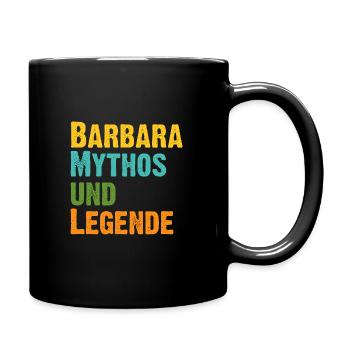 Mythos Barbara die Legende Vorname Barbara - Tasse einfarbig - Schwarz - Rechts