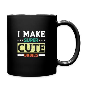 I MAKE SUPER CUTE BABIES - Tasse einfarbig - Schwarz - Rechts