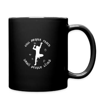 Les personnes de grande taille atteignent, les petites personnes grimpent - Mug uni - noir - Droite