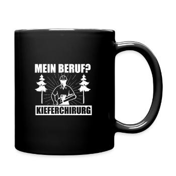 Holzfäller Kieferchirurg Kettensäge Waldarbeiter - Tasse einfarbig - Schwarz - Rechts