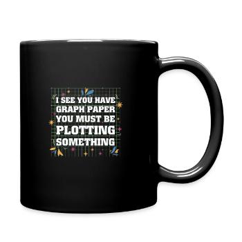 Professeur de mathématiques Je vois que vous avez du papier graphique que vous devez - Mug uni - noir - Droite