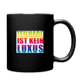 Teilhabe ist kein Luxus - Tasse einfarbig - Schwarz - Rechts