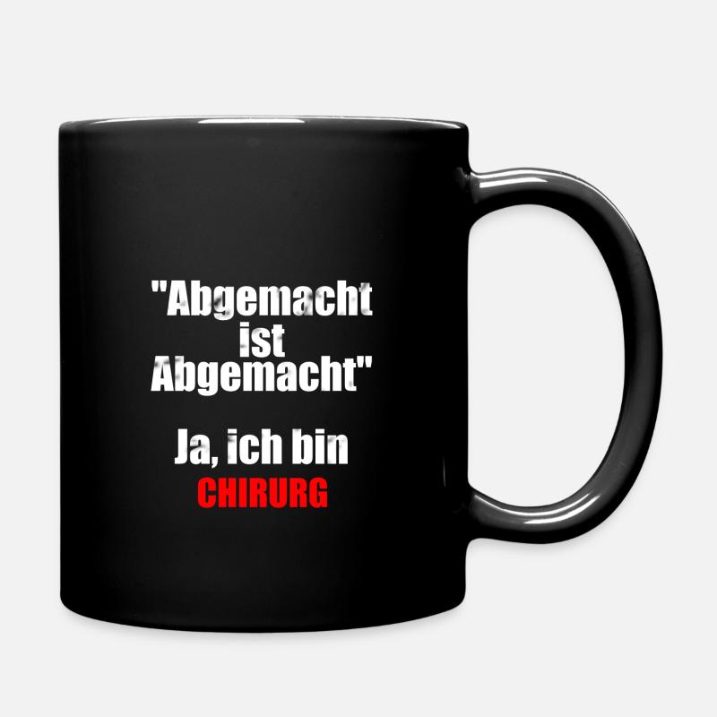Lustiger Chirurg Arzt Spruch - Tasse einfarbig - Schwarz