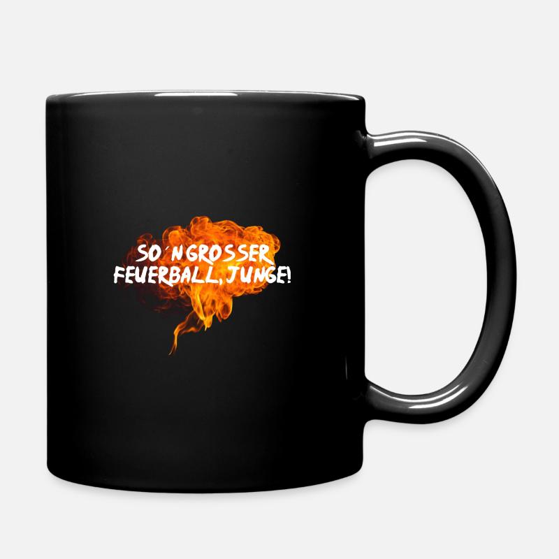 So´n großer Feuerball, Junge! - Tasse einfarbig - Schwarz