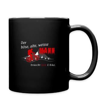 Der BÖSE, ALTE, WEISSE MANN braucht KEIN E-Bike - Tasse einfarbig - Schwarz - Rechts