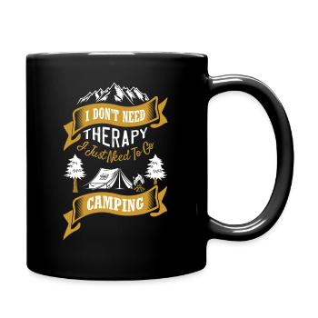 I don ́t need therapy i just need to go camping - Full Colour Mug - black - Right