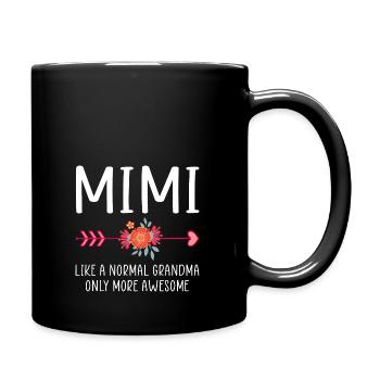 Mimi Like A Normal Grandma Only More Awesome - Full Colour Mug - black - Right