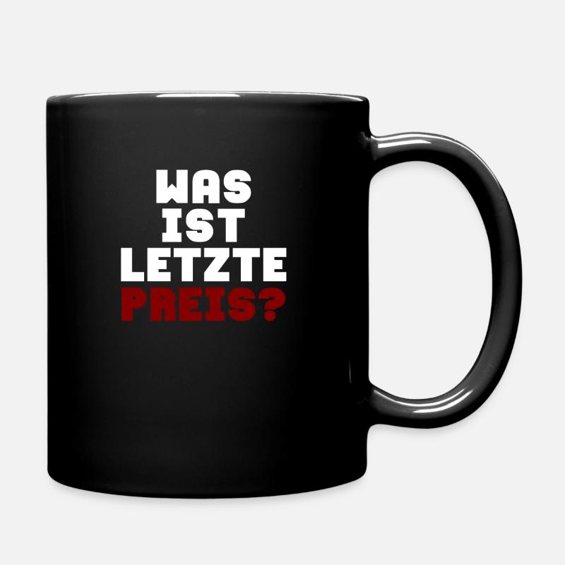 Was ist letzte Preis? - Tasse einfarbig - Schwarz