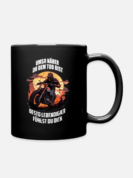 Motorrad Shirt umso näher dem Tod desto lebendiger - Tasse einfarbig - Schwarz
