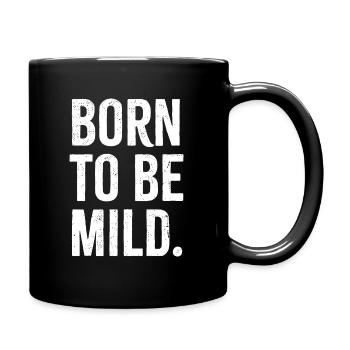 Born to be mild - Full Colour Mug - black - Right