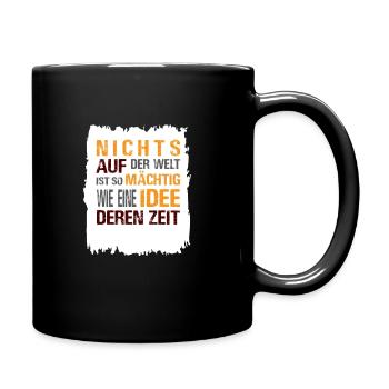 Nichts ist so mächte wie eine Idee - Tasse einfarbig - Schwarz - Rechts