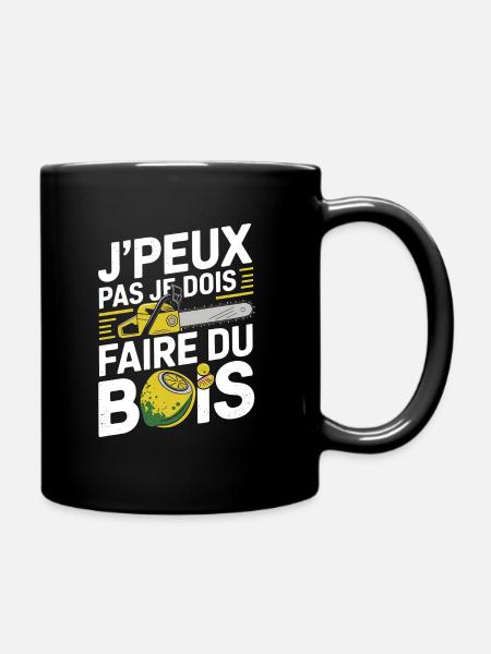 J peux pas je dois faire du bois - Mug uni - noir