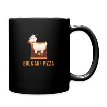 Lustiger Spruch Bock auf Pizza Geschenk - Tasse einfarbig - Schwarz - Rechts