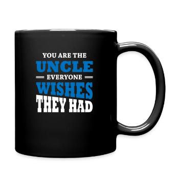 You are the uncle everyone wishes they had - Full Colour Mug - black - Right