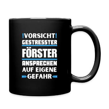 Gestresster Förster nicht ansprechen! - Tasse einfarbig - Schwarz - Rechts