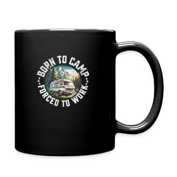 Born to camp force to work - Full Colour Mug - black - Right