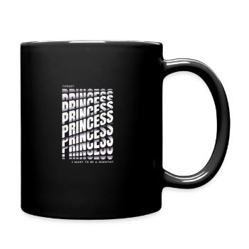 Forget Princess I Want To Be A Scientist Girl - Tasse einfarbig - Schwarz - Rechts