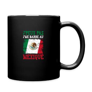 Je peux pas je me barre au Mexique - Mug uni - noir - Droite