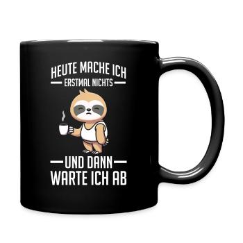 Faultier Heute Mache Ich Nichts Lustige Sprüche Fü - Tasse einfarbig - Schwarz - Rechts