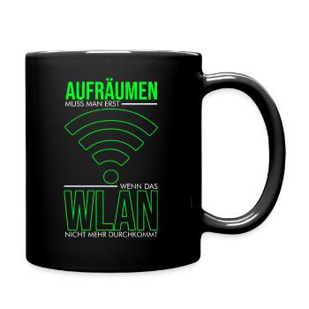 Aufräumen muss man erst wenn das Wlan nicht mehr d - Tasse einfarbig - Schwarz - Rechts
