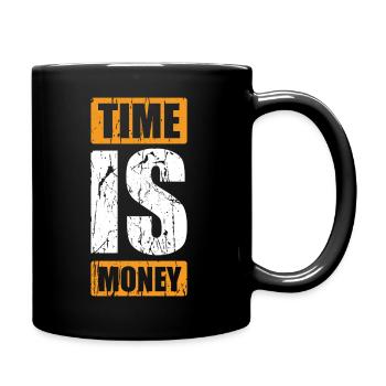 TIME IS MONEY ZEIT IST GELD - Full Colour Mug - black - Right