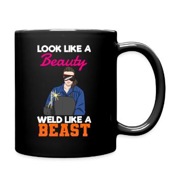 Look Like A Beauty Weld Like A Beast Schweißerin - Tasse einfarbig - Schwarz - Rechts