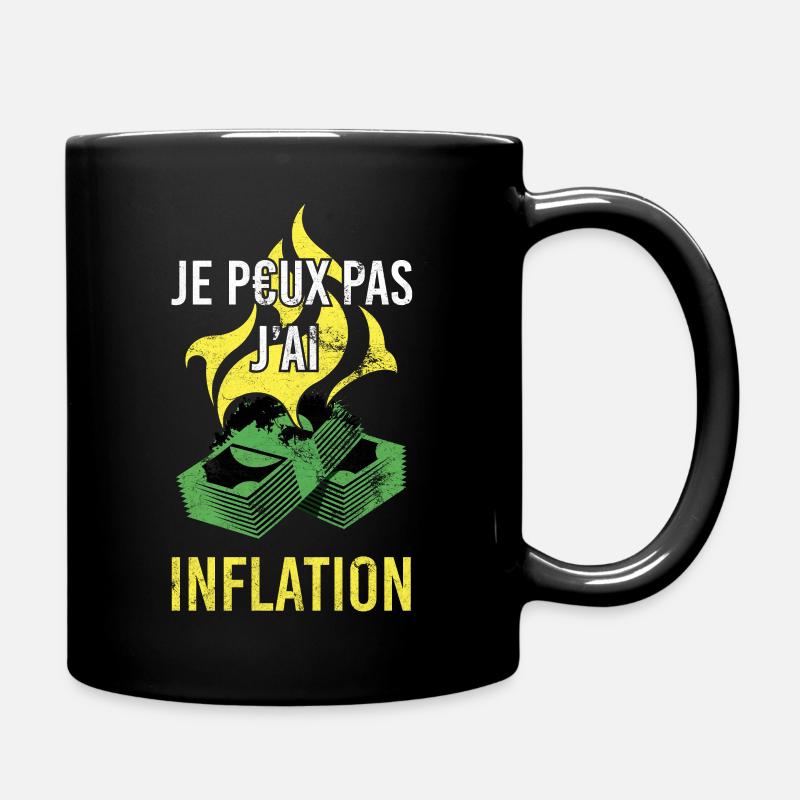 Je Peux Pas J'ai Inflation - Humour Tendance - Mug uni - noir