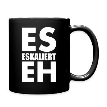 Es eskaliert eh - Tasse einfarbig - Schwarz - Rechts