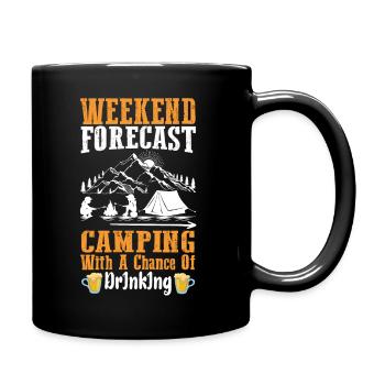 Weekend Forecast Camping With A Chance Of Drinking - Full Colour Mug - black - Right