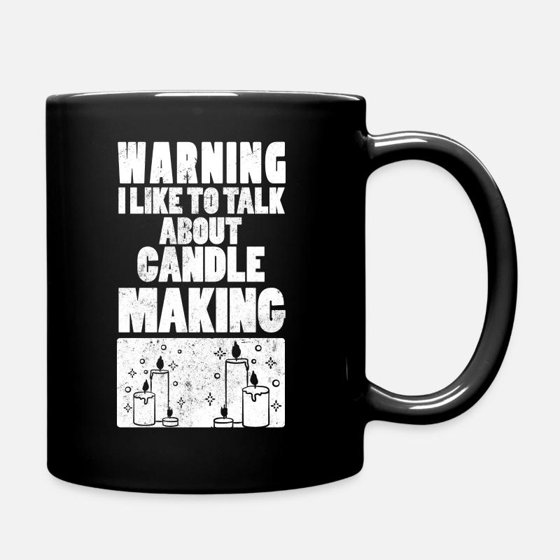 Warning I Like To Talk About Candle Making - Tasse einfarbig - Schwarz