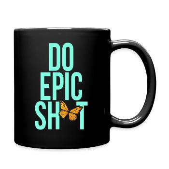 Funny sayings - DO EPIC SHIT - Full Colour Mug - black - Right